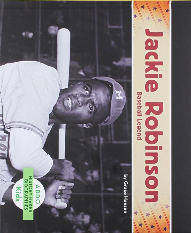 Jackie Robinson: Baseball Legend: Baseball Legend (History Maker Biographies Set 1) by Grace Hansen