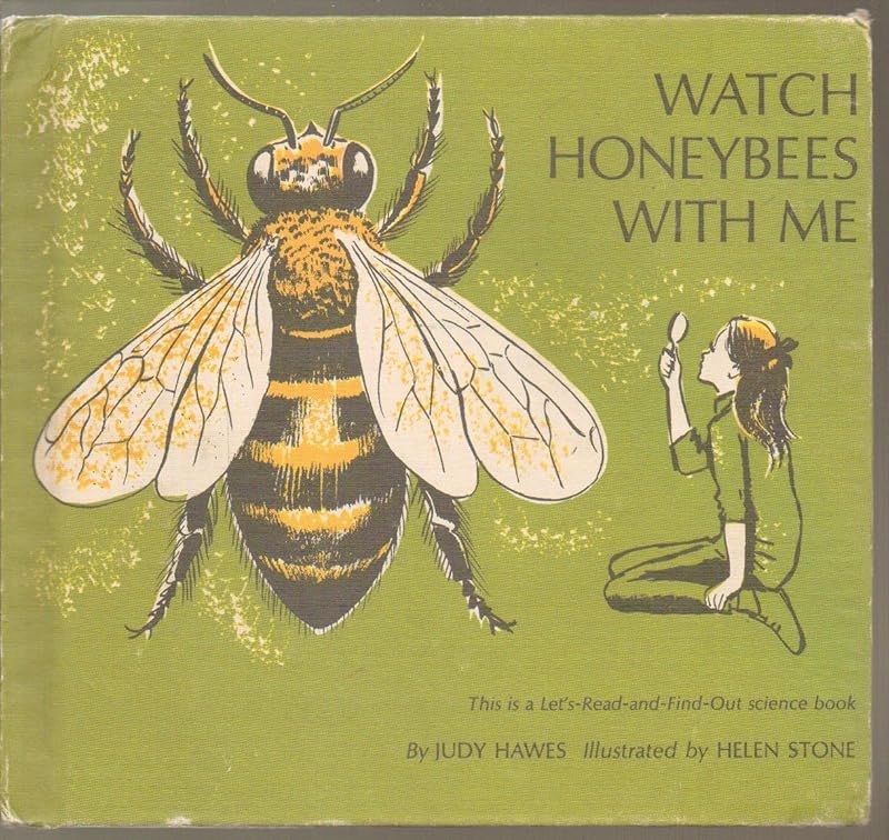 Watch Honeybees With Me by Judy Hawes