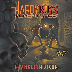 A Con Artist in Paris: The Hardy Boys Adventures, Book 15 by Franklin W. Dixon