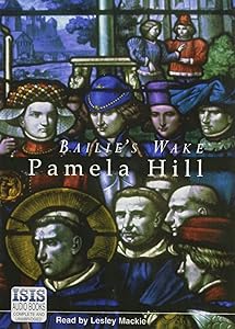 Bailie's Wake by Pamela Hill