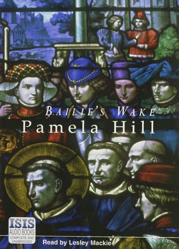 Bailie's Wake by Pamela Hill
