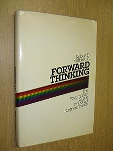 Forward Thinking: A Pragmatist's Guide to Today's Business Trends