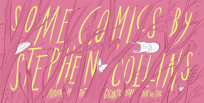 Some Comics by Stephen Collins by Stephen Collins