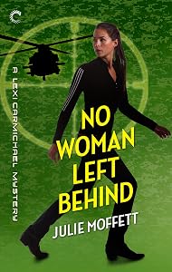 No Woman Left Behind: A Mystery Novel (A Lexi Carmichael Mystery Book 6)