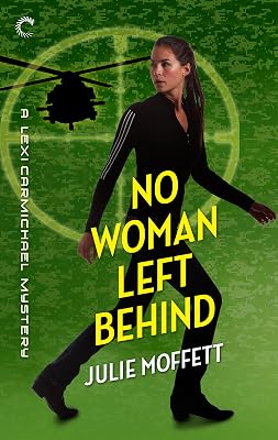 No Woman Left Behind: A Mystery Novel (A Lexi Carmichael Mystery Book 6)