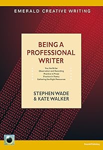 Being a Professional Writer by Stephen Wade