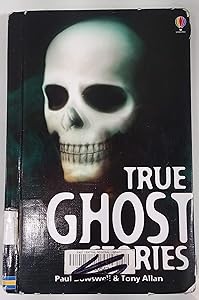 True Ghost Stories (True Adventure Stories)