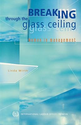 Breaking through the Glass Ceiling: Women in Management