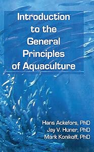 Introduction to the General Principles of Aquaculture by Hans Ackefors