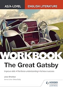 AS/A-level English Literature Workbook: The Great Gatsby by Jane Sheldon