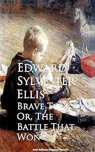 Brave Tom; Or, The Battle That Won by Edward Sylvester Ellis