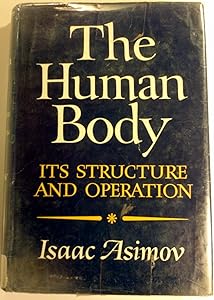 The Human Body: Its Structure and Operation