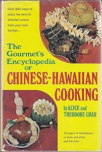 The Gourmet's Encyclopedia of Chinese-Hawaiian Cooking (An Exposition-Banner Book) by Alyce Char