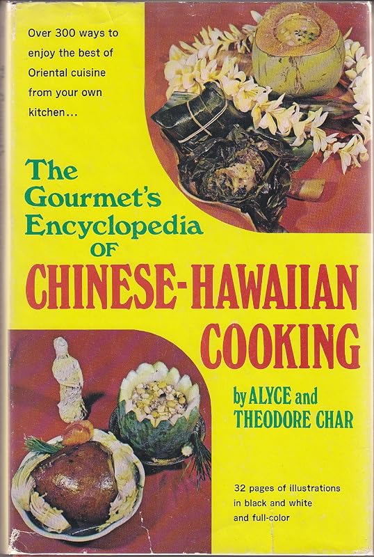 The Gourmet's Encyclopedia of Chinese-Hawaiian Cooking (An Exposition-Banner Book) by Alyce Char