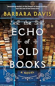 The Echo of Old Books: A Novel by Barbara Davis