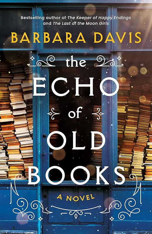 The Echo of Old Books: A Novel by Barbara Davis
