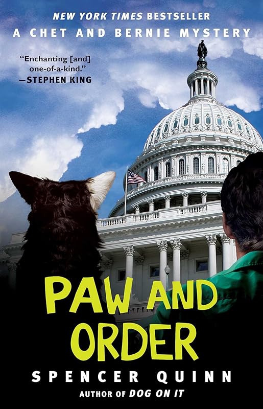 Paw and Order: A Chet and Bernie Mystery (The Chet and Bernie Mystery Series Book 7) by Spencer Quinn