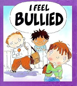 I Feel Bullied (Your Feelings)