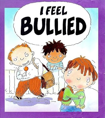 I Feel Bullied (Your Feelings)