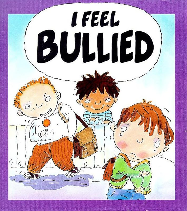 I Feel Bullied (Your Feelings) by Jen Green