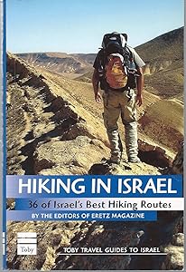 Hiking in Israel: 36 of Israel's Best Hiking Routes by Ya'akov Shkolnik