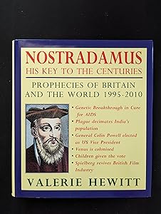 Nostradamus: His Key to the Centuries : Prophecies of Britain and the World 1995-2010 by Valerie Hewitt