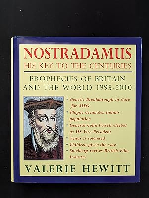 Nostradamus: His Key to the Centuries : Prophecies of Britain and the World 1995-2010