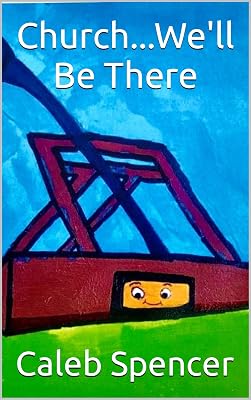 Church...We'll Be There (Caleb the Catapult)