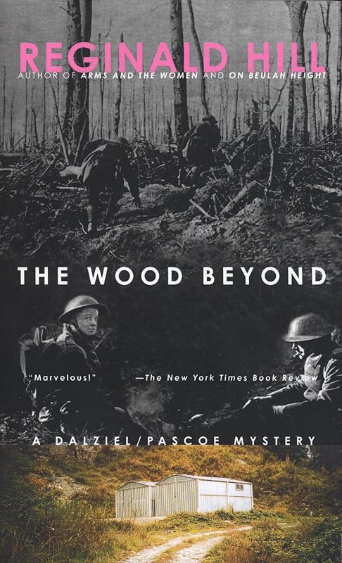 The Wood Beyond (Dalziel and Pascoe) by Reginald Hill