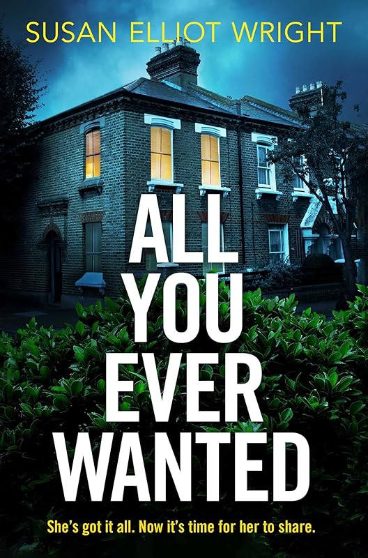 ALL YOU EVER WANTED by Susan Elliot Wright