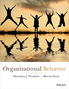 Organizational Behavior by Mitchell J. Neubert