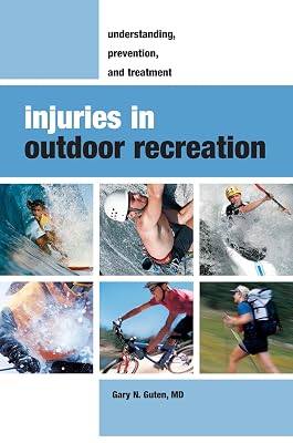 Injuries In Outdoor Recreation: Understanding, Prevention, And Treatment