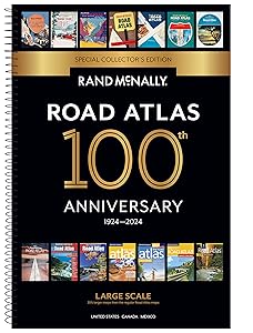 Rand McNally 2024 Large Scale Road Atlas - 100th Anniversary Collector's Edition (The Rand McNally Large Scale Road Atlas) by Rand McNally