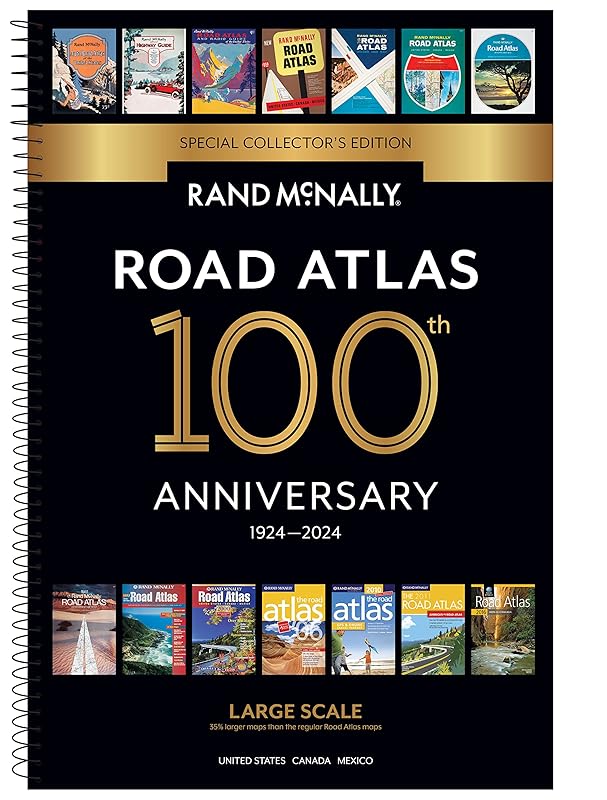 Rand McNally 2024 Large Scale Road Atlas - 100th Anniversary Collector's Edition (The Rand McNally Large Scale Road Atlas) by Rand McNally