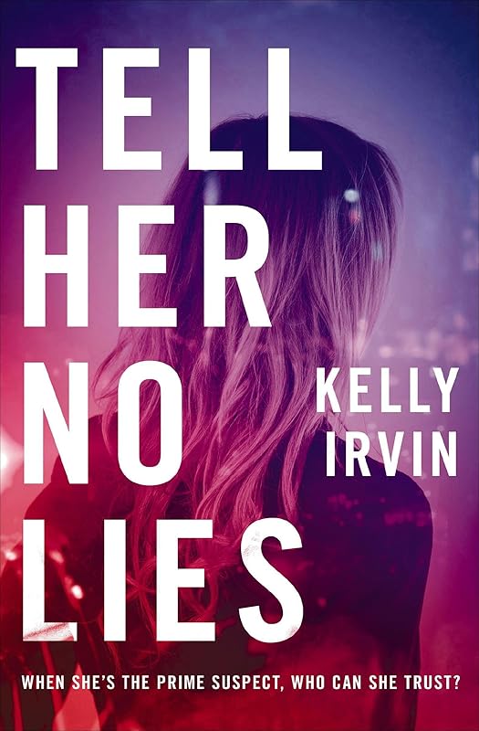 Tell Her No Lies by Kelly Irvin