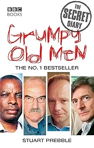 Grumpy Old Men: The Secret Diary by Stuart Prebble