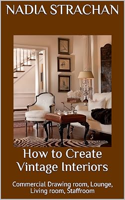 How to Create Vintage Interiors: Commercial Drawing room, Lounge, Living room, Staffroom