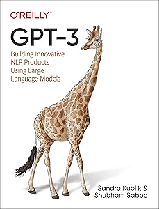 GPT-3: Building Innovative NLP Products Using Large Language Models by Sandra Kublik