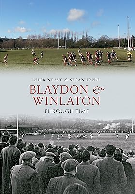 Blaydon & Winlaton Through Time