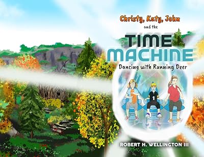 Christy,Katy,John, and the Time Machine: Dancing with Running Deer