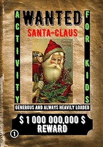 WANTED SANTA CLAUS: ACTIVITY FOR KIDS (CHRISTMAS)