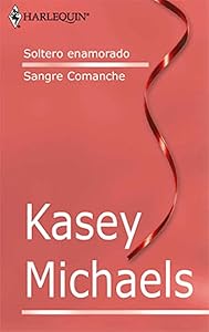Soltero enamorado/Sangre comanche (Libro de Autor) (Spanish Edition)