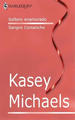 Soltero enamorado/Sangre comanche (Libro de Autor) (Spanish Edition)