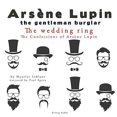 The Wedding-Ring: The Confessions Of Arsène Lupin 2