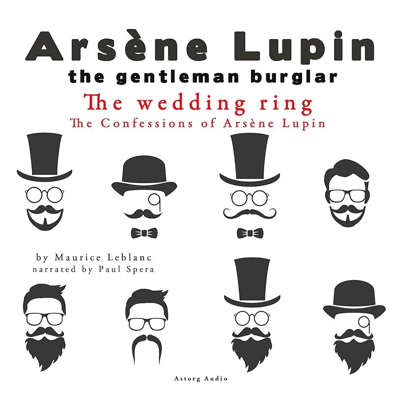 The Wedding-Ring: The Confessions Of Arsène Lupin 2 by Maurice Leblanc