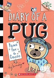 Paws for a Cause: A Branches Book (Diary of a Pug #3) by Kyla May