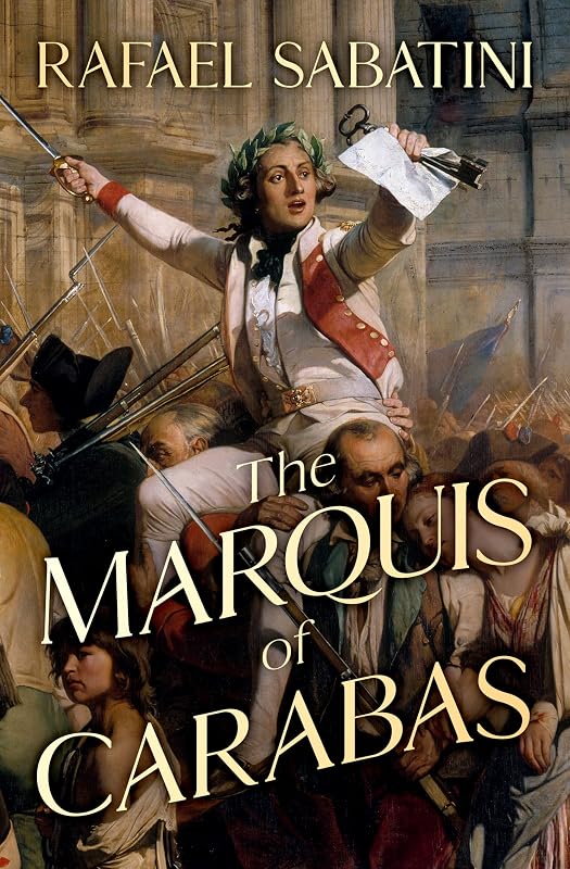 The Marquis of Carabas by Rafael Sabatini