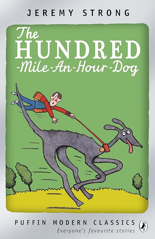 Puffin Modern Classics the Hundred-mile-an-hour Dog by Jeremy Strong