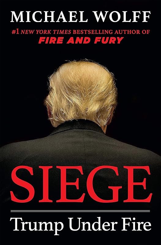 Siege: Trump Under Fire by Michael Wolff