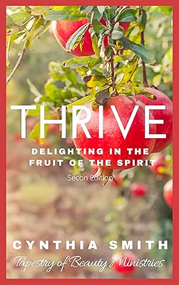 THRIVE: Delighting in the Fruit of the Spirit